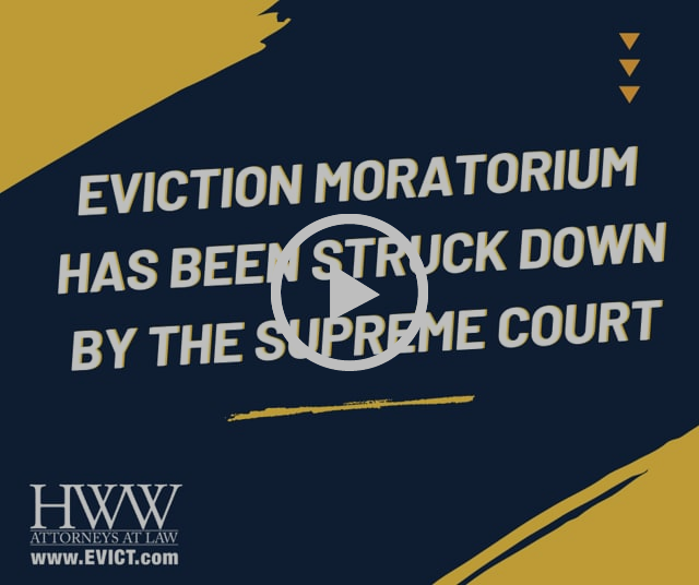 THE CDC EVICTION  MORATORIUM HAS BEEN STRUCK DOWN BY THE SUPREME COURT